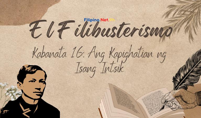 El Filibusterismo Kabanata 16: Ang Kapighatian ng Isang Intsik (Buod, Tauhan at Aral)